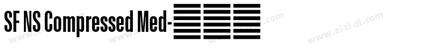 SF NS Compressed Med字体转换 SF NS Compressed Med字体转换